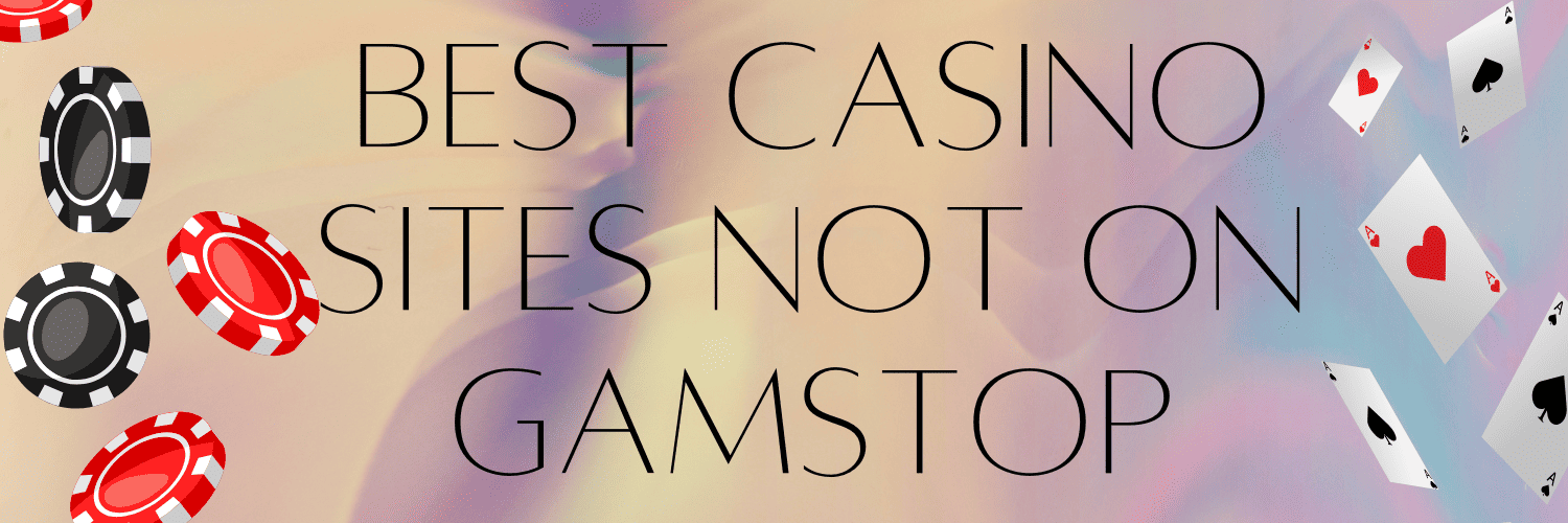 Discover Top Casino Sites Not on Gamstop 871425549